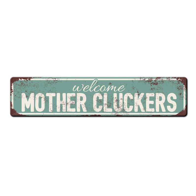 Welcome Mother Cluckers Chicken Coop Sign - Backyard Chicken Gift - Funny Chicken Coop Décor - Weather resistant sign - Chicken lover Teal