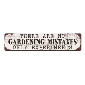 Funny Garden Sign - There&#39;s no gardening mistakes only experiments  - Potting Shed Décor - Gardener Gift - Plant Parent - Greenhouse Sign