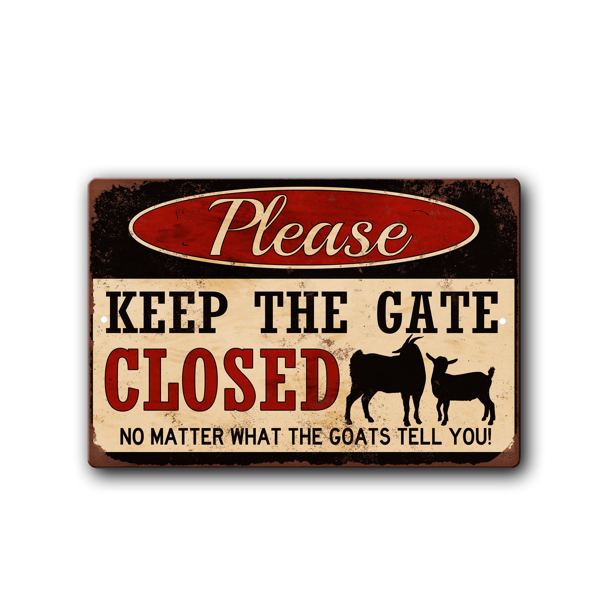Keep Goats Goat In Yard Keep Gate Gates Closed 12" X 8" Aluminum Sign