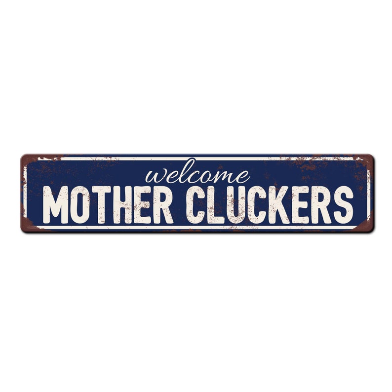 Welcome Mother Cluckers Chicken Coop Sign - Backyard Chicken Gift - Funny Chicken Coop Décor - Weather resistant sign - Chicken lover Blue