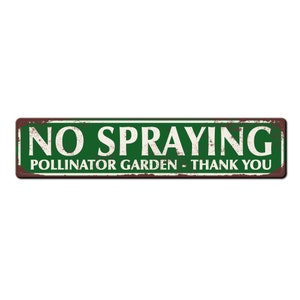 No Spraying Pollinator Garden Metal Outdoor Safe Sign - Garden Gate Sign - No pesticides garden sign - Warning notification sign for garden