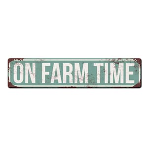 On Farm Time Rustic Farmhouse Style Metal Sign - homestead sign - farmhouse décor - Farmer Gift - Cute Farm Sign - Farmer Gift - Barn Sign