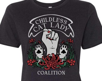 Camiseta de mujer de Cat Lady Coalition l Camiseta de gato l Regalo para ella l Amante de los gatos l Camisetas de tendencia de gatos Camiseta divertida para mujer gata sin hijos / mamá gata