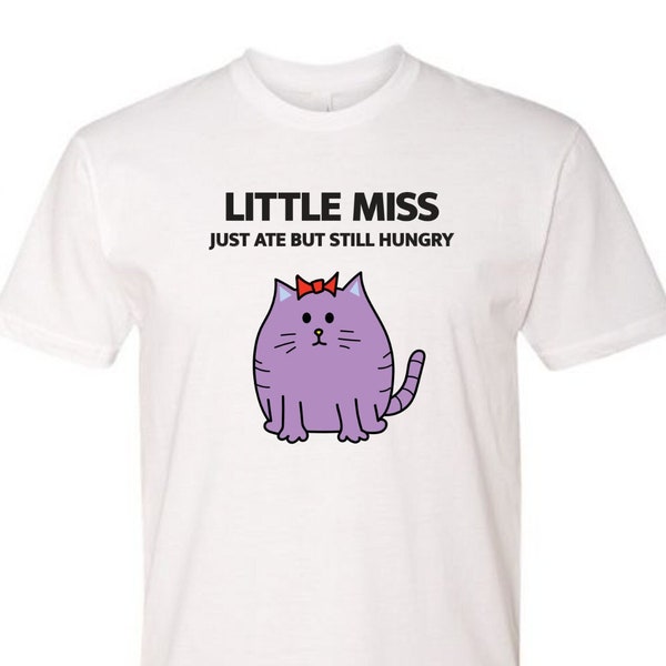 Little Miss Cat - unisex T-Shirt, Trending Shirts, Funny Cat T-shirt I Cat Lover Gift I Cat Dad Shirt I Chonk l Little Miss Meme tee