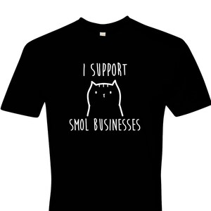 Smol Businesses - Men&#39;s T-Shirt, Funny Cat T-shirt, Cat Lover Gift, Cat Dad Shirt, smol Meme, support small business, Trending, Meme Shirt