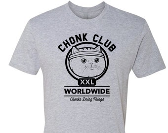 CHONK CLUB - unisex T-Shirt, Trending Shirts, Funny Cat T-shirt I Cat Lover Gift I Cat Dad Shirt I Chonk Meme I Grey I Black l Chonk Chart