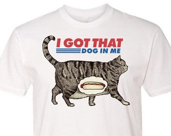 I got that dog in me - Men's T-Shirt, Funny Cat T-shirt, Cat Lover Gift, hot dog shirt, cat Meme Shirt, Trending Shirt, Cat Dad Shirt, Chonk