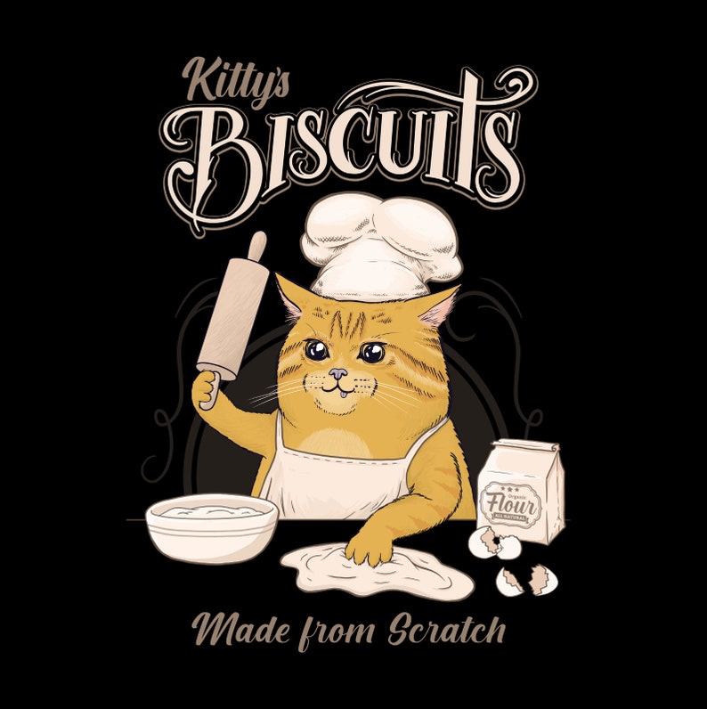 May include: A cartoon orange cat wearing a chef's hat and apron is making biscuits. The cat is holding a rolling pin in one hand and a ball of dough in the other. The text "Kitty's Biscuits Made from Scratch" is written below the cat.