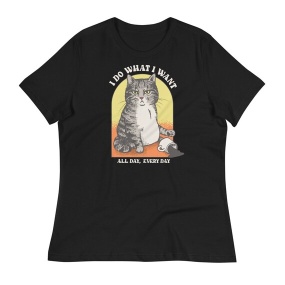 Vintage Do What Cat Want Cat Lover Cat Mom T Shirt Gift Vintage Do What Cat Want Cat Lover Cat Mom T Shirt Gift
