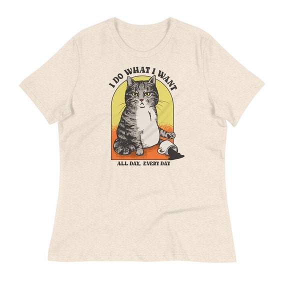 Vintage Do What Cat Want Cat Lover Cat Mom T Shirt Gift Vintage Do What Cat Want Cat Lover Cat Mom T Shirt Gift