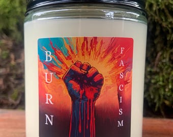 Burn Fascism . Protect Your Neighbors . Uphold the Constitution . 45 Hour Candle .