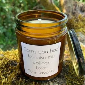 Sorry You Had To Raise My Siblings . Father's Day Gift .  Mother's Day Gift . Coconut Wax .  Amber Jar Candle .  Custom Candles .