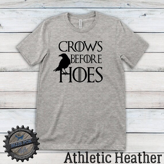 CROWS BEFORE HEOS GAME OF THRONES IDEAL GIFT BIRTHDAY PRESENT MENS UNISEX TSHIRT