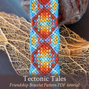 May include: A colorful friendship bracelet with a geometric pattern in shades of blue, orange, brown, and yellow. The bracelet is called "Tectonic Tales" and is a PDF tutorial.
