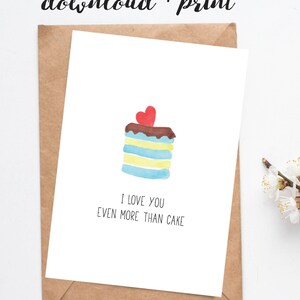 Printable Funny Valentine's Card Download, Watercolour Cake I Love You Card for Him, 5x7 image 1