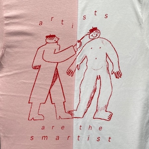 Artists are the smartist t-shirt in white or pink image 3