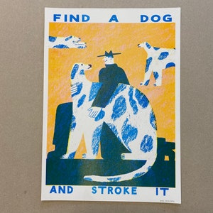 Find a dog and stroke it A3 riso print