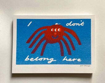 I don’t belong here spider with a cap on A5 riso print