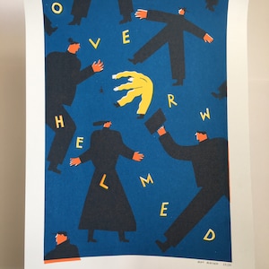 Overwhelmed A3 3 colour original screen print poster