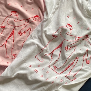 Artists are the smartist t-shirt in white or pink image 9
