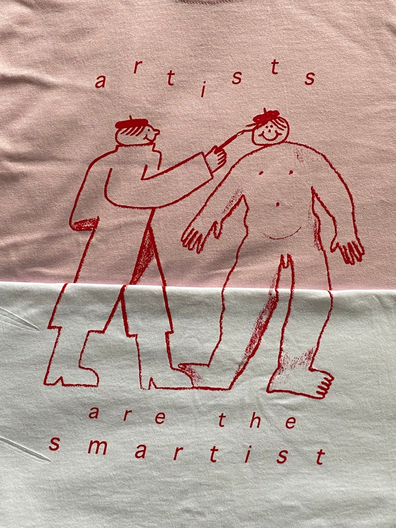 Artists are the smartist t-shirt in white or pink image 4