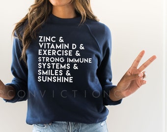 Zinc + Vitamin D + Exercise + Strong Immune Systems + Smiles + Sunshine | Unisex Sweatshirt | Conservative Health Freedom  | Live Healthy