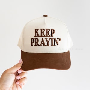 Keep Prayin' Hat | Embroidered Christian Trucker Cap