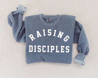 RAISING DISCIPLES Sweatshirt | Mom Sweater | Raising Tiny Disciples | Mama Shirt | Unisex Sweatshirt | Christian Conservative Gift