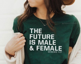 The FUTURE is MALE & FEMALE | Conservative Christian Tee | Unisex T-Shirt | Patriot Short Sleeve Tee