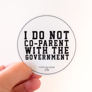 I Do NOT CO-PARENT with the Government Freedom Sticker Mom Gift Laptop Decals Tumbler Water Bottle Sticker Christian Patriot Gift image 1