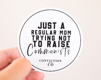 Just a Regular Mom Trying not to Raise Communists | Freedom Sticker | Laptop Decals | Tumbler Water Bottle Sticker | Christian Patriot Gift