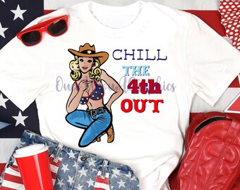 Chill the 4th Out, 4th of July, 4th of July swag, Independence Day, 4th of July shirt, Funny 4th of July, png, jpg