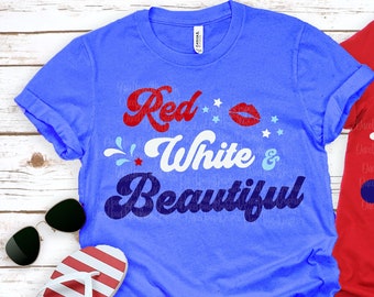 Red White & Beautiful svg, 4th of July svg, 4th of July swag, 4th of July, 4th of July shirt, Fourth of July svg, dxf, png, jpg