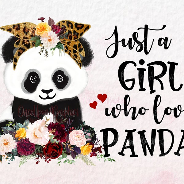 Just a Girl Who Loves Pandas, Panda clipart, Panda Nursery, Panda png, Panda Bear sublimation, Cute Panda png, Sassy Panda clipart