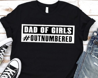 Dad of Girls SVG - Father's Day Shirt Design (Digital Download)