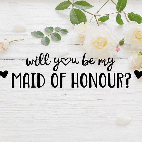 Will You Be My Maid of Honour, Maid of Honour Proposal, Maid of Honour Gift, Maid of Honour svg, Maid of Honour, Wedding svg, Wedding Party