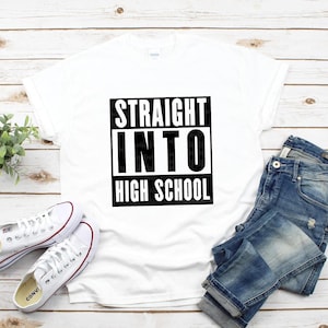 Straight Into High School svg, High School shirt, Back to School svg, Straight Into High School, Back to School Shirt, png, jpg, dxf