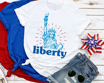 Liberty svg, 4th of July svg, 4th of July swag, Liberty shirt, 4th of July shirt, American Flag svg, Fourth of July svg, dxf, png, jpg
