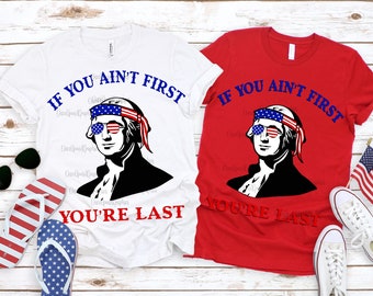 You Ain't First You're Last svg, 4th of July svg, 4th of July swag, 4th of July shirt, American Flag svg, Fourth of July svg, png, jpg