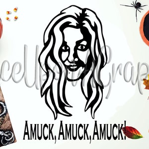 Sarah Sanderson, Amuck Amuck Amuck, Hocus Pocus Svg, Sanderson Schwestern Svg, Hocus Pocus Shirt, geschnitten E-Datei, SVG, DXF, PNG, Eisen auf