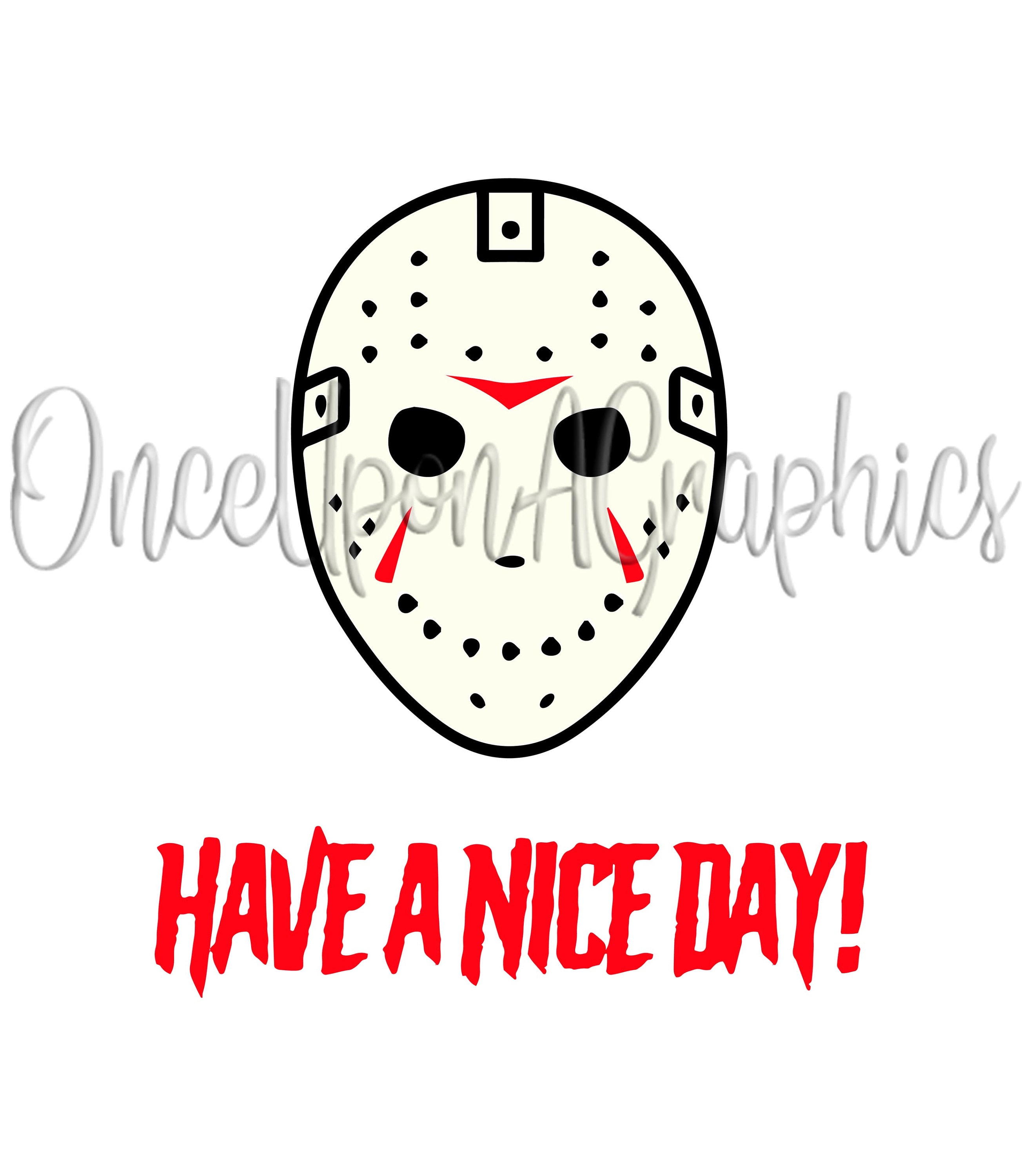 Jason, Have A Nice Day svg, Friday the 13th shirt, Halloween svg, Halloween shirt, Jason svg, Horror shirt, Camp Crystal Lake, PNG, Iron on