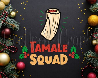 Tamale Squad SVG: Latino Christmas Iron On (Digital Download)