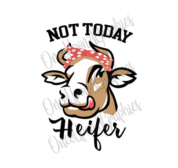 Not Today Heifer PNG Clipart