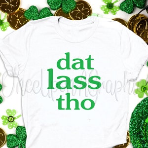 Funny St Patricks Day Irish Girl SVG PNG JPG (Digital Download)