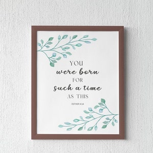 You Were Born For Such A Time as This Esther 4:14 Bible Verse Wall Art Baby Shower Gift Nursery Print