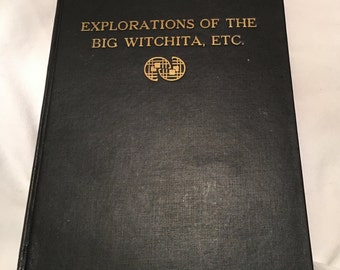Rare 1962 First Edition Reprint, Explorations of the Big Witchita, Etc.  (Indians in Texas History)
