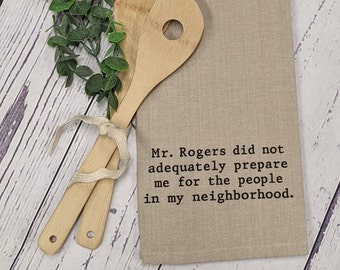 Mr. Rogers Tea Towels Gifts | My Neighborhood | Housewarming Gift | Newlyweds |  Dish towels | Funny Tea Towels | Witty Tea Towels