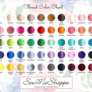 May include: A color chart showing 48 different thread colors, with names for each color. The chart is titled "Thread Color Chart" and has the text "Sew Me Shoppe" below it, with the words "MONOGRAMS & EMBROIDERY" underneath.