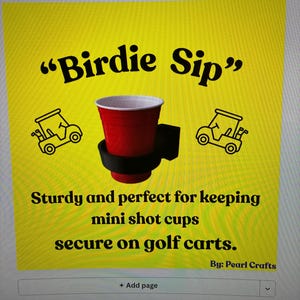 May include: A yellow background with the text "Birdie Sip" and golf cart illustrations. A red cup is held in a black holder. The text says it is for keeping mini shot cups secure on golf carts.