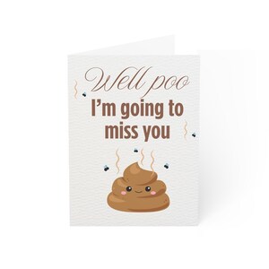 Well Poo, ich werde dich vermissen Lustige Abschiedskarte Humorvolle Karten für Freunde, Miss You Karte, schrulliges Briefpapier, Set mit 1, 10, 30, 50 Stück